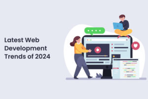 Latest Web Development Trends of 2024